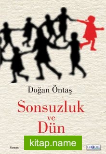 Sonsuzluk ve Dün