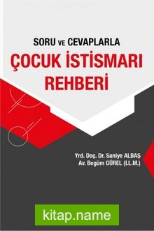 Soru ve Cevaplarla Çocuk İstismarı Rehberi