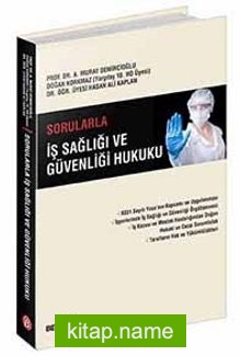 Sorularla İş Sağlığı ve Güvenliği Hukuku