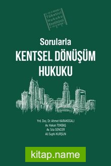 Sorularla Kentsel Dönüşüm Hukuku