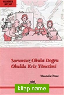 Sorunsuz Okula Doğru Okulda Kriz Yönetimi