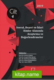 Sosyal, Beşeri ve İdari Bilimler Alanında Araştırma ve Değerlendirmeler (Cilt 4)