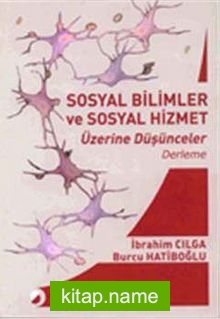 Sosyal Bilimler ve Sosyal Hizmet Üzerine Düşünceler