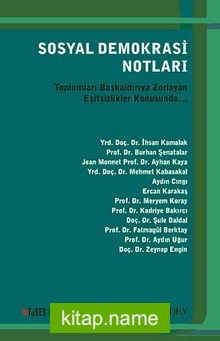 Sosyal Demokrasi Notları Toplumları Başkaldırıya Zorlayan Eşitsizlikler Konusunda