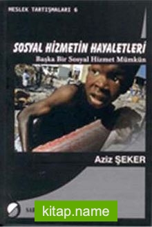 Sosyal Hizmetin Hayaletleri