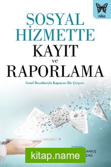 Sosyal Hizmette Kayıt ve Raporlama