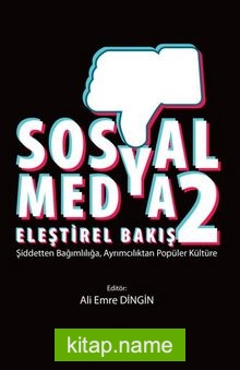 Sosyal Medya Eleştirel Bakış 2