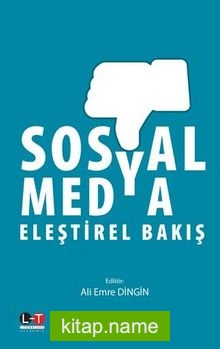 Sosyal Medya Eleştirel Bakış