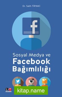 Sosyal Medya ve Facebook Bağımlılığı