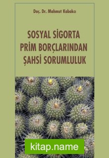 Sosyal Sigorta Prim Borçlarından Şahsi Sorumluluk