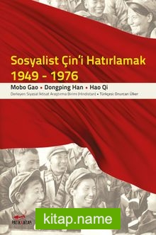 Sosyalist Çin’i Hatırlamak 1949-1976