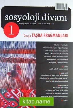 Sosyoloji Divanı Dergisi Yıl:1 Sayı:1 Ocak-Haziran 2013 / Taşra Fragmanları