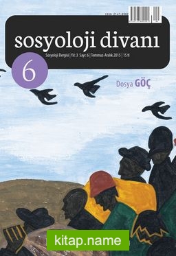 Sosyoloji Divanı Dergisi Yıl:3 Sayı:6 Temmuz-Aralık 2015