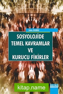 Sosyolojide Temel Kavramlar ve Kurucu Fikirler