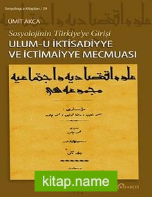 Sosyolojinin Türkiye’ye Girişi  Ulum-u İktisadiyye ve İctimaiyye Mecmuası