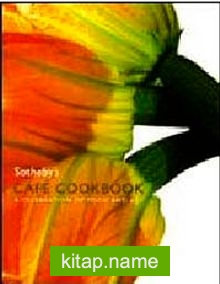 Sotheby’s Cafe Cookbook: A Celebration of Food and Art