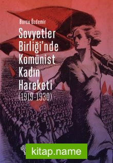 Sovyetler Birliği’nde Komünist Kadın Hareketi (1919-1930)