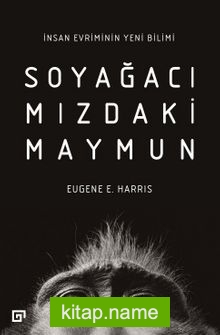 Soyağacımızdaki Maymun: İnsan Evriminin Yeni Bilimi