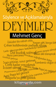 Söylence ve Açıklamalarıyla Deyimler