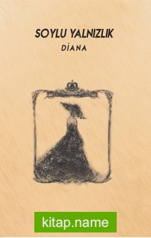 Soylu Yalnızlık Diana