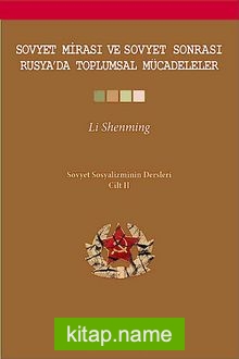Soyvet Mirası ve Sovyet Sonrası Rusya’da Toplumsal Mücadeleler Sovyet Sosyalizminin Dersleri Cilt II