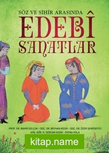 Söz ve Sihir Arasında Edebi Sanatlar