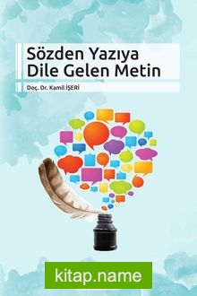 Sözden Yazıya Dile Gelen Metin