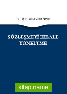 Sözleşmeyi İhlale Yöneltme