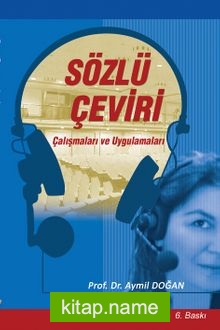 Sözlü Çeviri Çalışmaları ve Uygulamaları