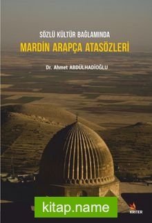 Sözlü Kültür Bağlamında Mardin Arapça Atasözleri