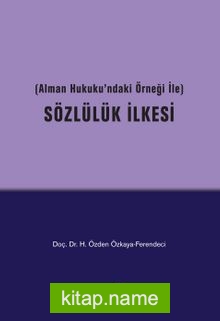 Sözlülük İlkesi (Alman Hukukundaki Örneği ile)