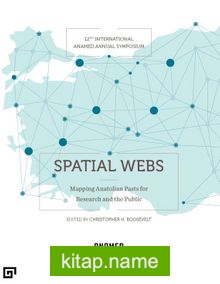 Spatial Webs: Mapping Anatolian Pasts For Research And The Public