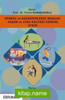 Sporcu Ve Sedanterlerde Masajın Yaşam ve Uyku Kalitesi Üzerine Etkisi