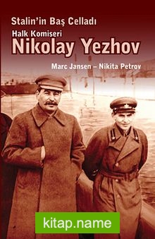 Stalin’in Baş Celladı Halk Komiseri Nikolay Yezhov