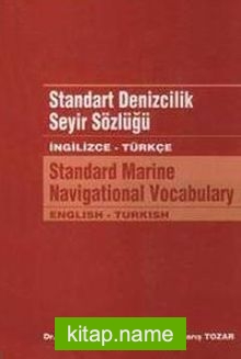 Standart Denizcilik Seyir Sözlüğü / İngilizce – Türkçe