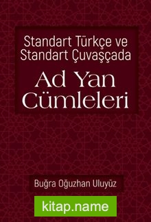 Standart Türkçe ve Standart Çuvaşçada Ad Yan Cümleleri