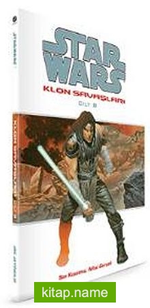 Star Wars Klon Savaşları Cilt 8 / Son Kuşatma – Nihai Gerçek