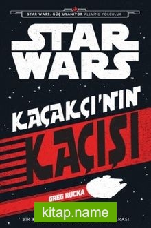 Starwars Kaçakçı’nın Kaçışı