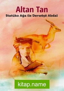 Statüko Ağa ile Derweşe Abdal