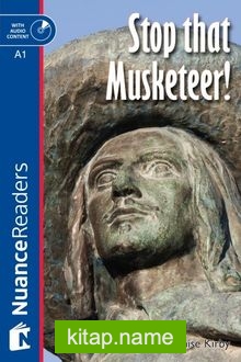 Stop that Musketeer! +CD (Nuance Readers Level–1) A1