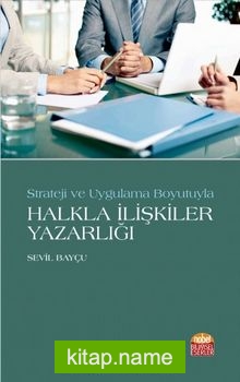 Strateji ve Uygulama Boyutuyla Halkla İlişkiler Yazarlığı