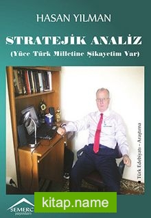 Stratejik Analiz (Yüce Türk Milletine Şikayetim Var)