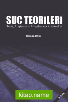 Suç Teorileri Teori, Araştırma ve Uygulama Kriminoloji