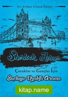 Suçluyu Uzakta Arama / Sherlock Holmes Çocuklar ve Gençler İçin