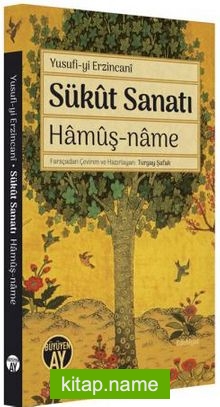 Sükût Sanatı / Hamûş-name