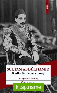 Sultan Abdulhamid  Kurtlar Sofrasında Savaş