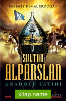 Sultan Alparslan  Anadolu Fatihi