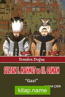 Sultan I. Mahmut ve Sultan III. Osman  Gazi