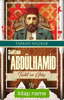 Sultan II. Abdülhamit  Taht ve Güç