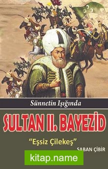 Sultan II. Bayezid Eşsiz Çilekeş
